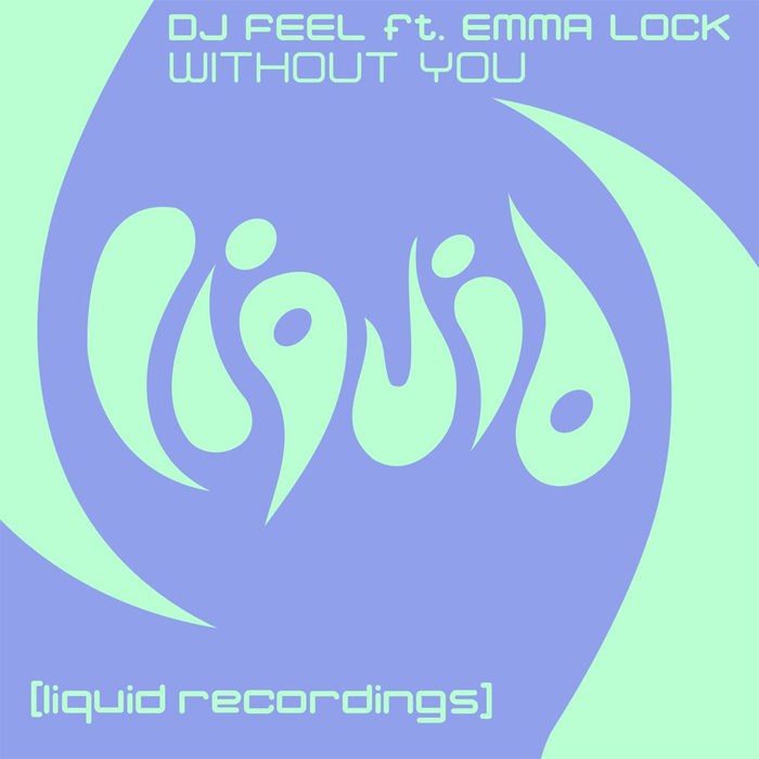 DJ Feel feat. Emma Lock - Without You (Remixes) [2011]