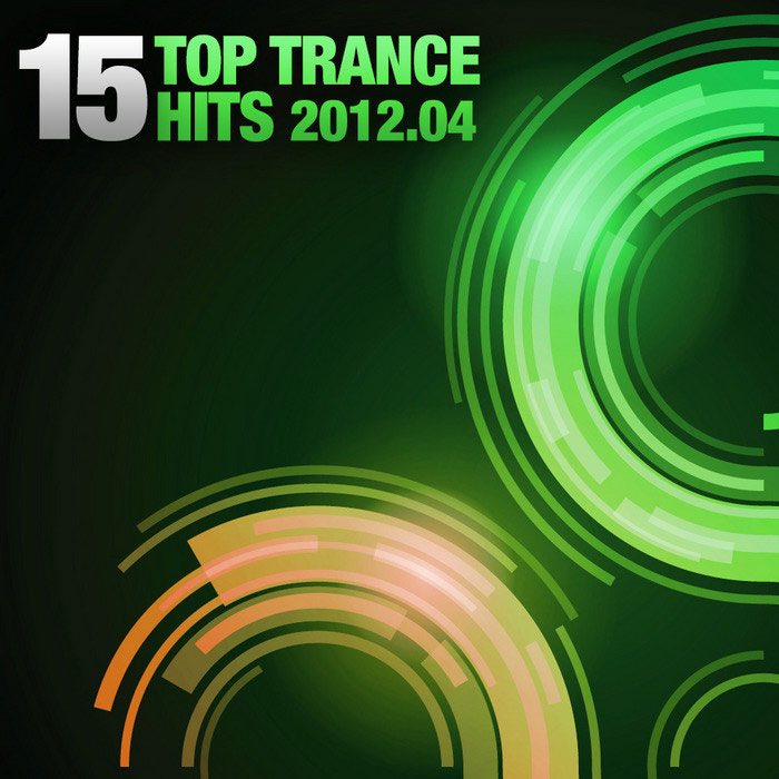 15 Top Trance Hits 2012-04 [2012]