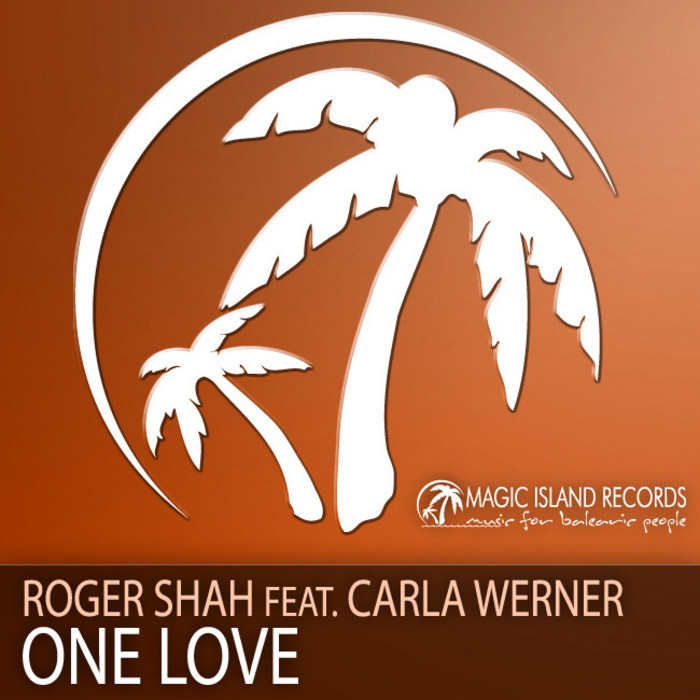 Roger Shah feat. Carla Werner - One Love [2012]