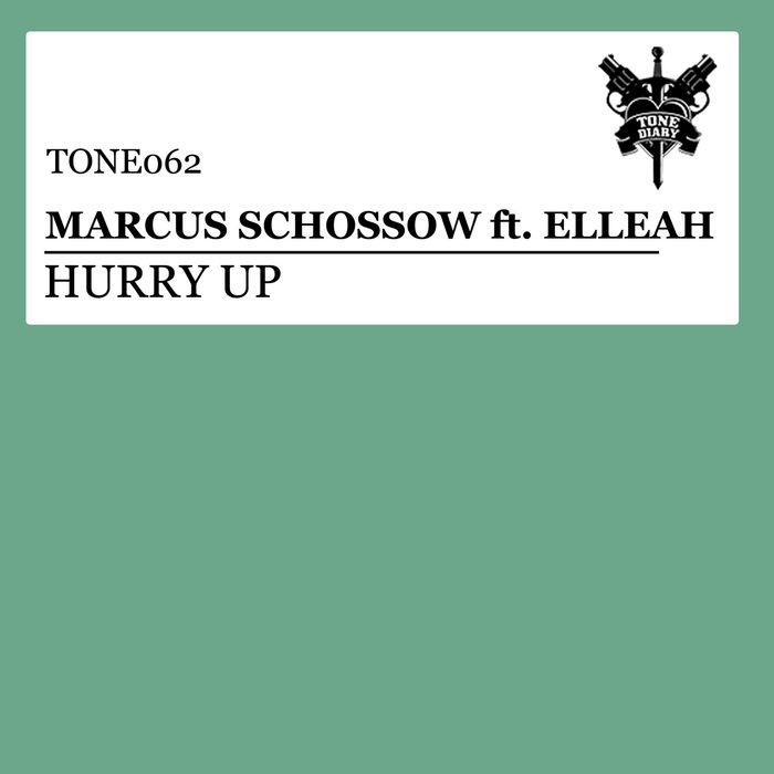 Marcus Schossow feat. Elleah - Hurry Up [2012]