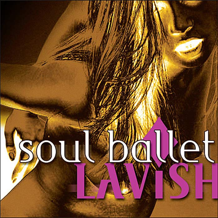 Soul Ballet - Lavish