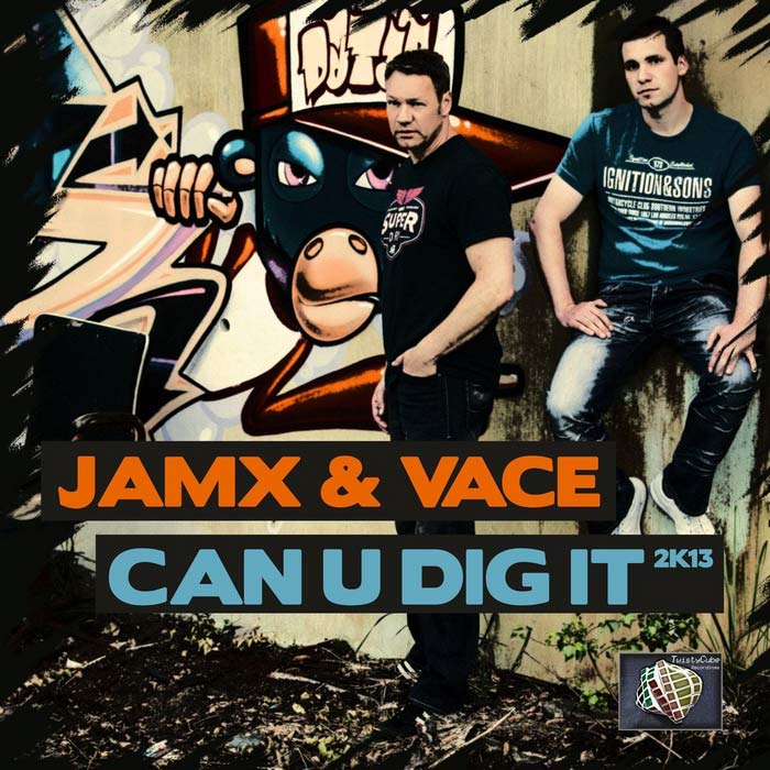 Jamx & Vace - Can U Dig It 2K13 [2013]