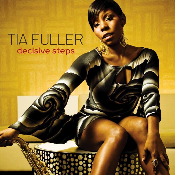 Tia Fuller - Decisive Steps [2010]