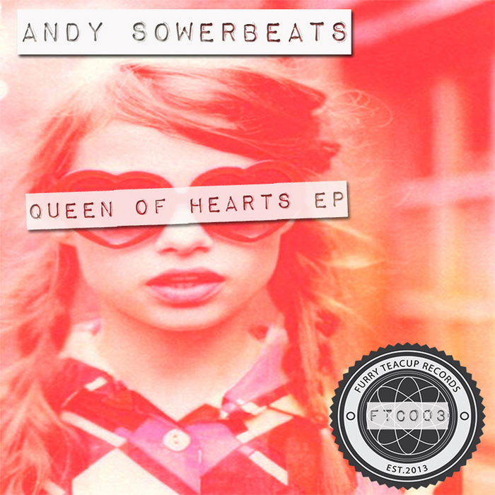 Andy Sowerbeats - Queen Of Hearts [2014]
