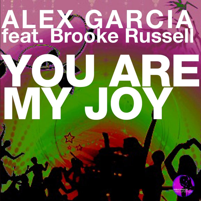 Alex Garcia feat. Brooke Russell - You Are My Joy [2011]