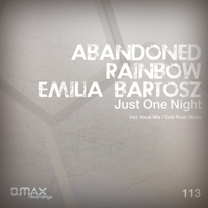 Abandoned Rainbow & Emilia Bartosz - Just One Night [2013]