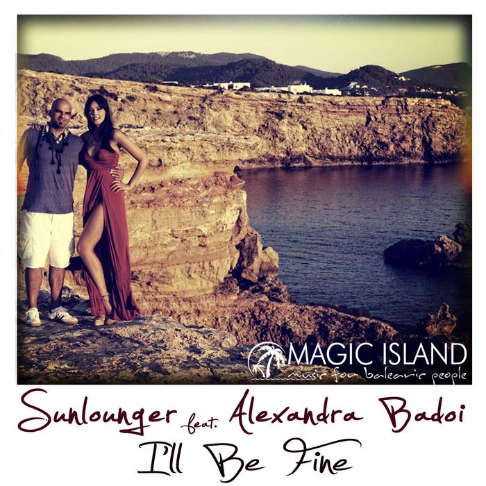 Sunlounger feat. Alexandra Badoi - I'll Be Fine [2013]