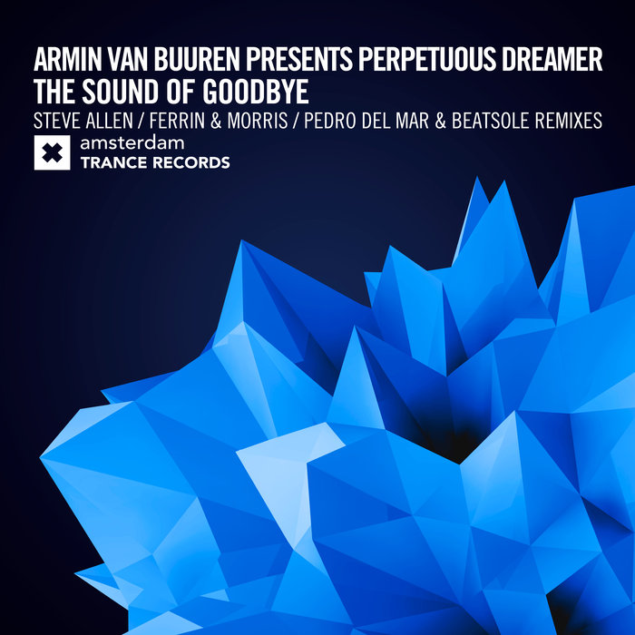 Armin Van Buuren presents Perpetuous Dreamer - The Sound Of Goodbye [2018]