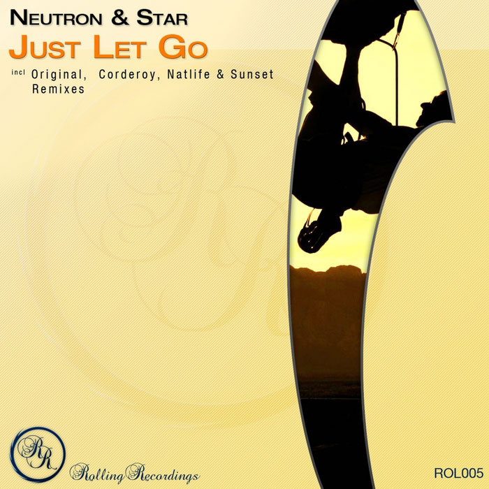 Neutron & Star - Just Let Go [2013]