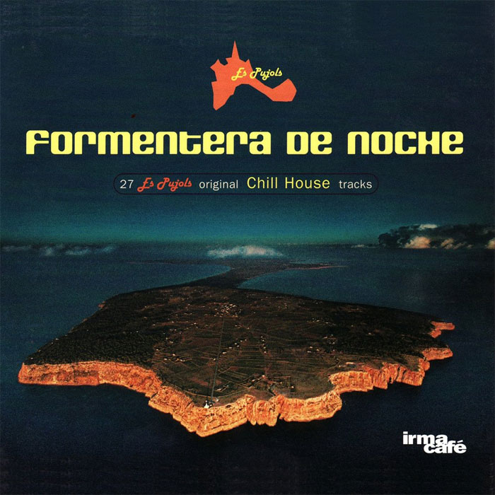 Formentera De Noche (27 Es Pujols Original Chill House Tracks) [2013]