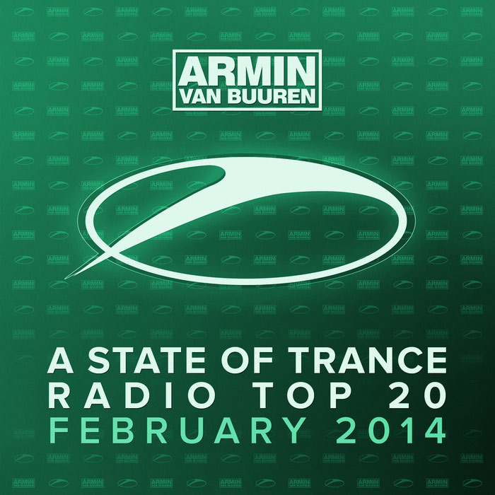 Armin Van Buuren: A State Of Trance Radio Top 20 February 2014 (Including Classic Bonus Track) [2014]