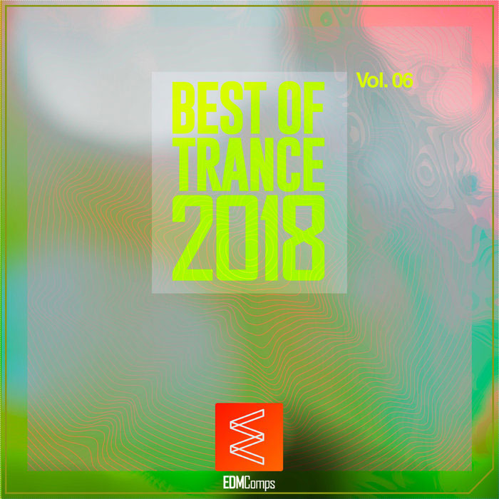 Best Of Trance 2018 (Vol. 06) [2018]