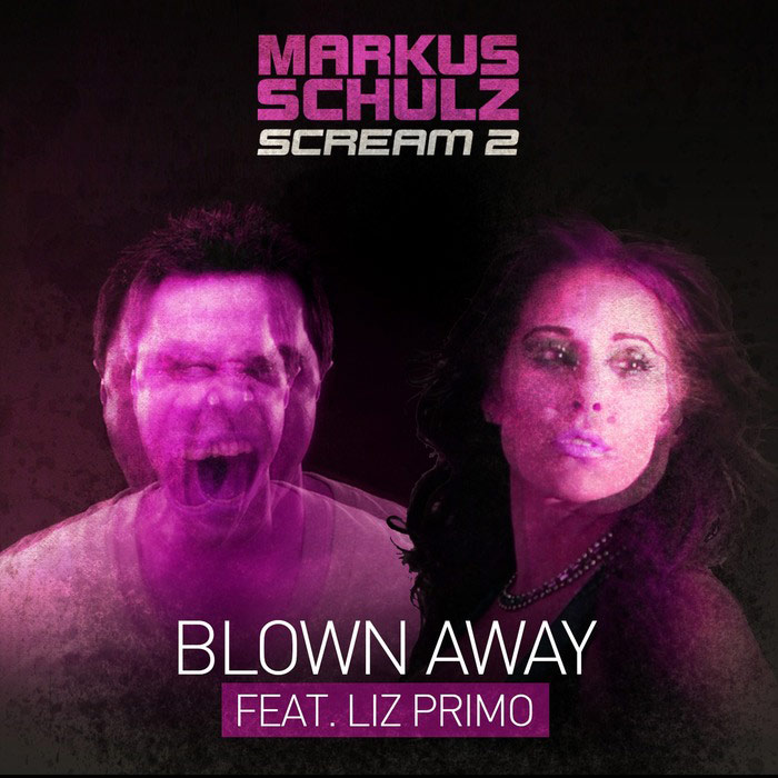 Markus Schulz feat. Liz Primo - Blown Away (remixes) [2014]