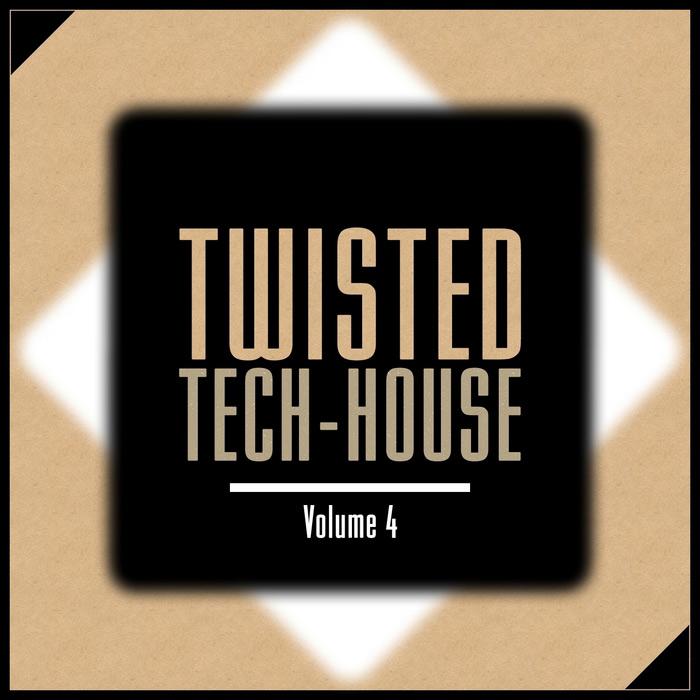 Twisted Tech House (Vol. 4) [2013]