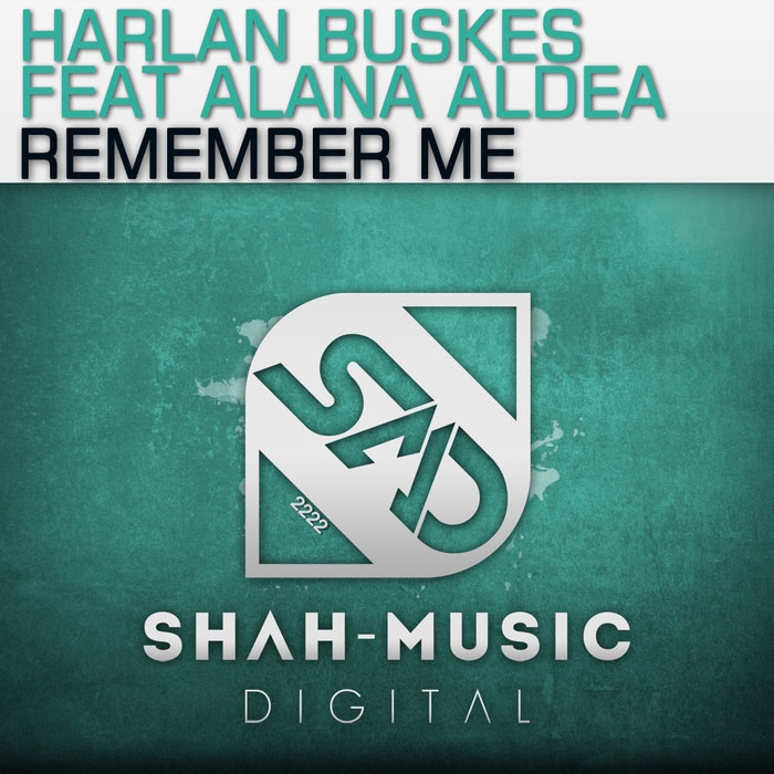 Harlan Buskes feat. Alana Aldea - Remember Me [2014]