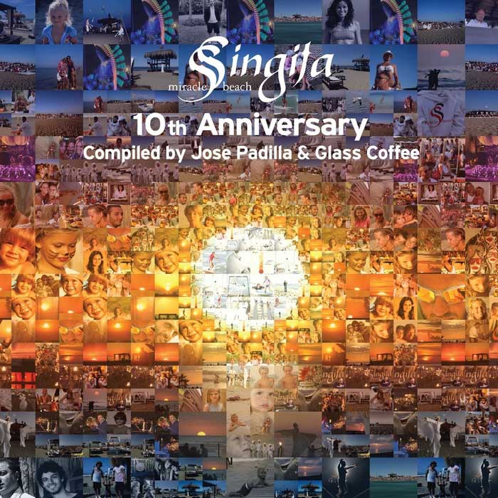 Singita Miracle Beach 10th Anniversary Compiled By Jose Padilla & Glass Coffee [2012]