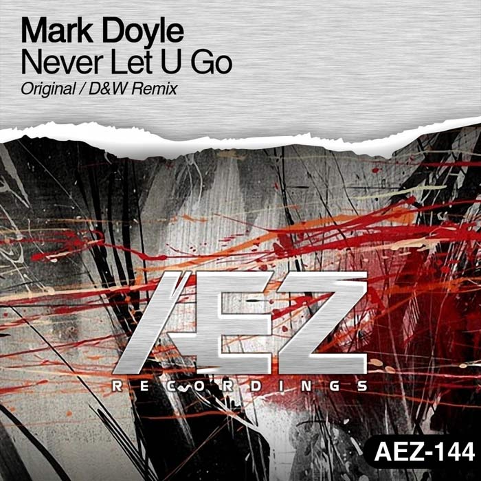 Mark Doyle - Never Let U Go [2015]