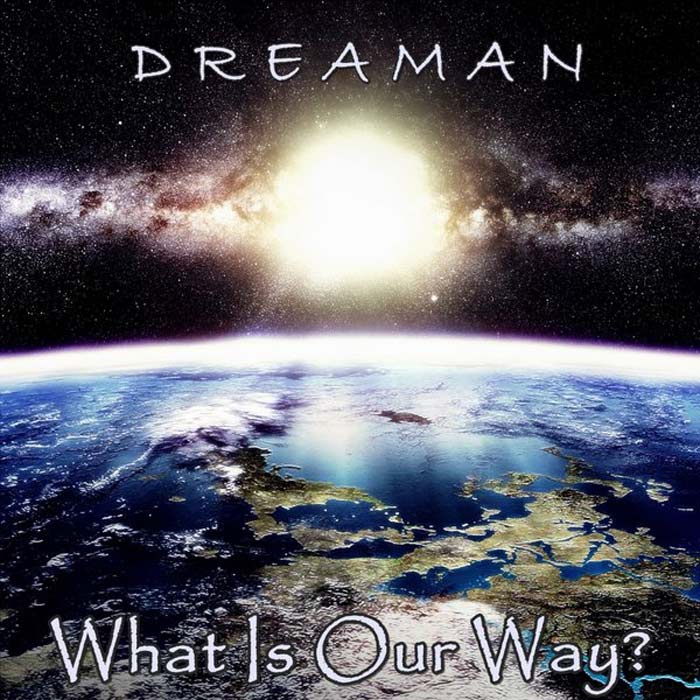 Dreaman - What Is Our Way? [2015]