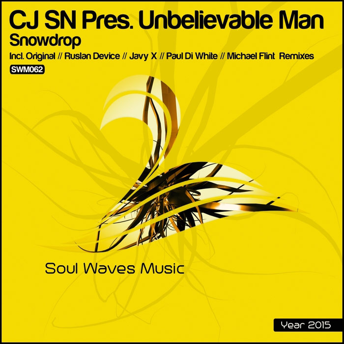CJ SN pres. Unbelievable Man - Snowdrop [2015]