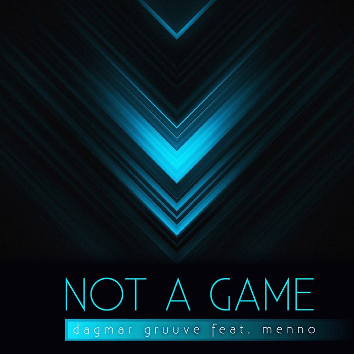 Dagmar Gruuve - Not A Game [2014]