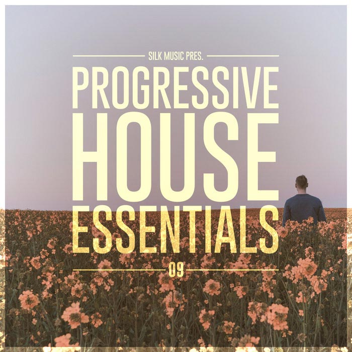 Silk Music Pres. Progressive House Essentials 09 [2018]