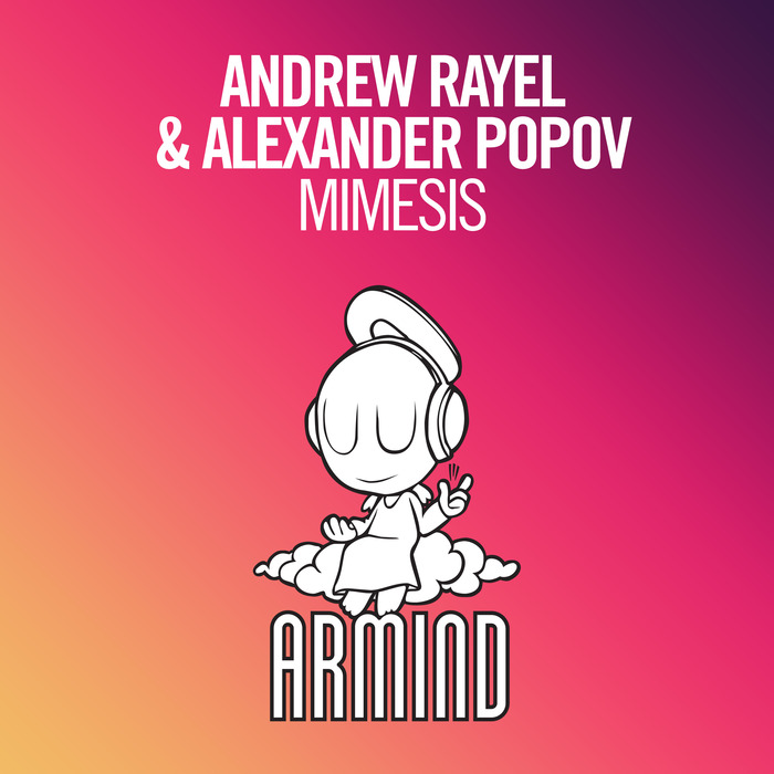 Andrew Rayel & Alexander Popov - Mimesis [2015]