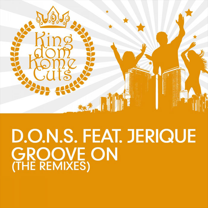 D.O.N.S. feat. Jerique - Groove On (The Remixes) [2010]