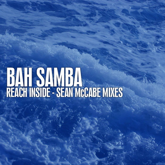 Bah Samba - Reach Inside (Sean McCabe Mixes) [2010]