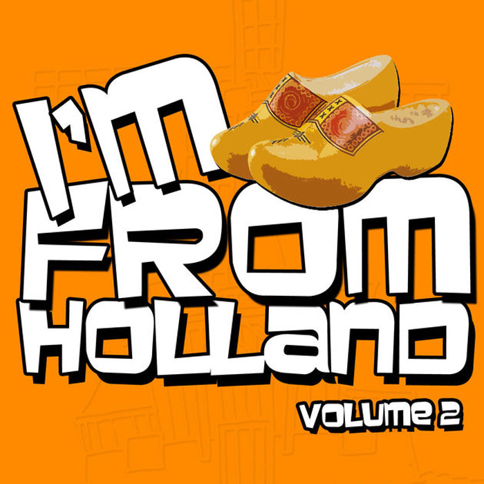 I'm From Holland (Vol. 2) [2010]