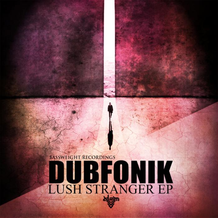 Dubfonik - Lush Stranger EP [2012]