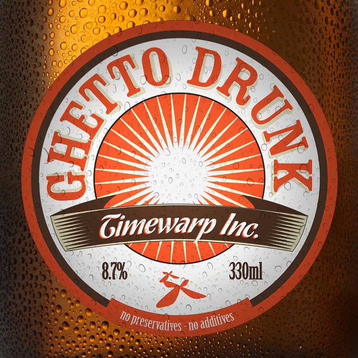 Timewarp Inc. - Ghetto Drunk [2013]