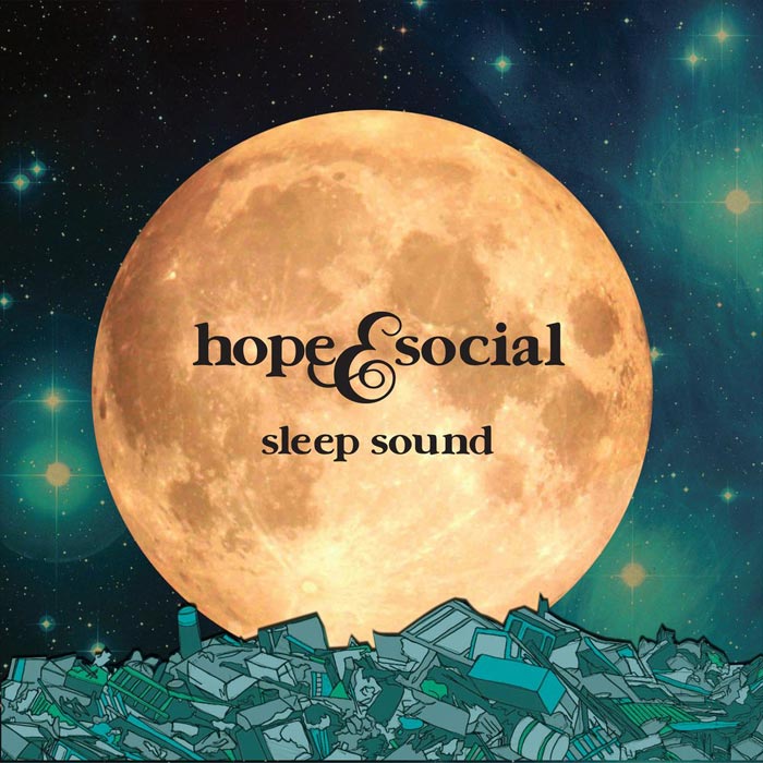 Hope And Social - Sleep Sound [2011]