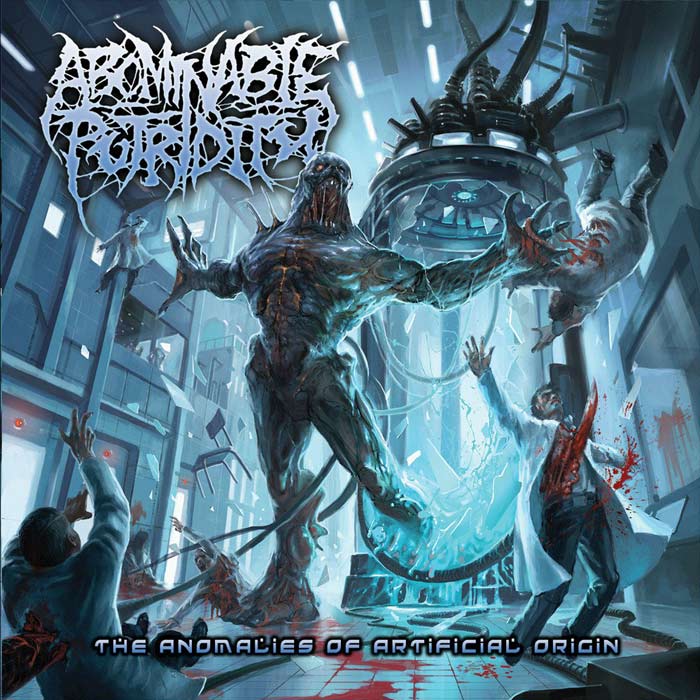 Abominable Putridity - The Anomalies Of Artificial Origin [2012]