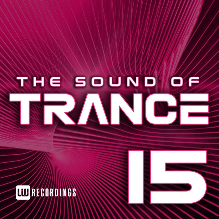 The Sound Of Trance (Vol. 15) [2019]