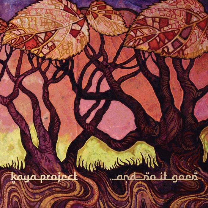 Kaya Project - ...& So It Goes [2008]