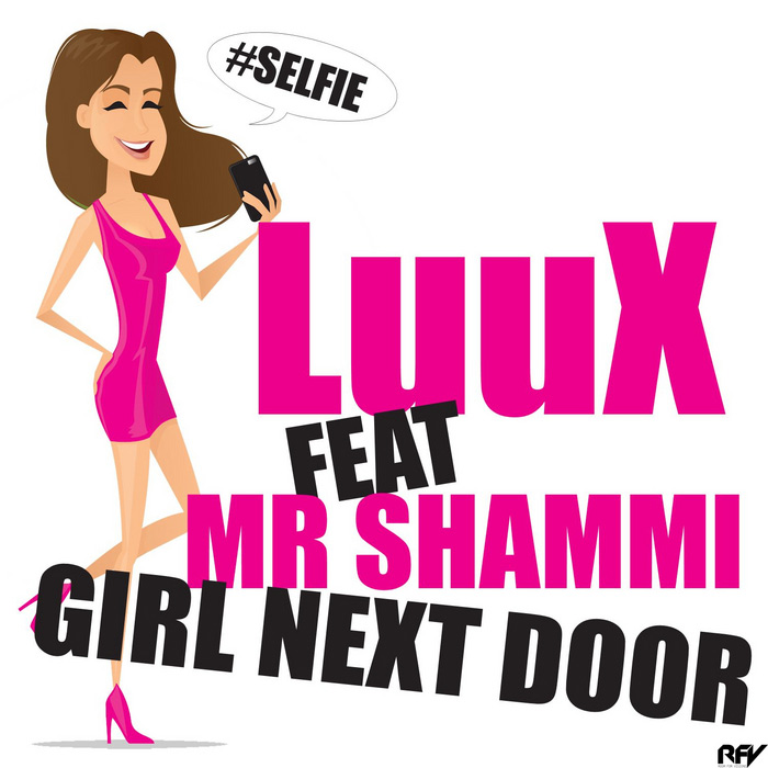 Luux feat. Mr Shammi - Girl Next Door [2014]