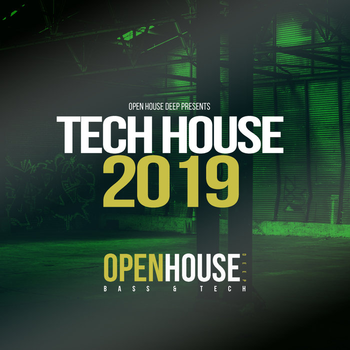 Open House Deep Presents Tech House 2019