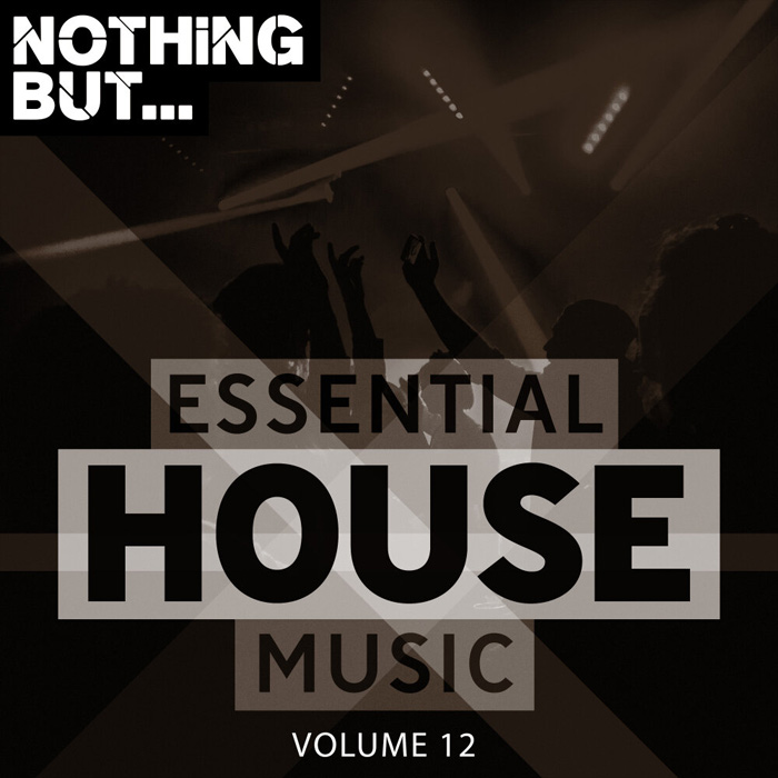 Nothing But... Essential House Music (Vol. 12) [2019]