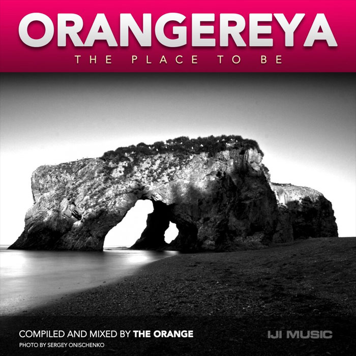 Orangereya: The Place To Be (Mixed By The Orange) [2012]