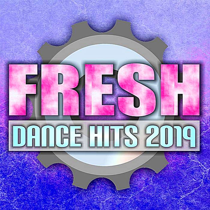 Fresh Dance Hits 2019 [2019]