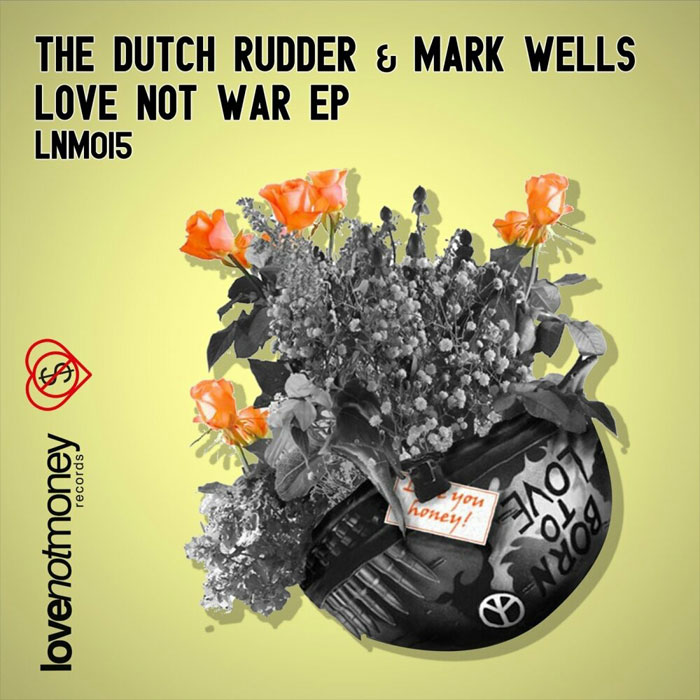 Mark Wells & The Dutch Rudder - Love Not War EP [2012]