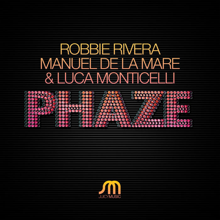 Robbie Rivera, Manuel De La Mare & Luca Monticelli - Phaze [2011]