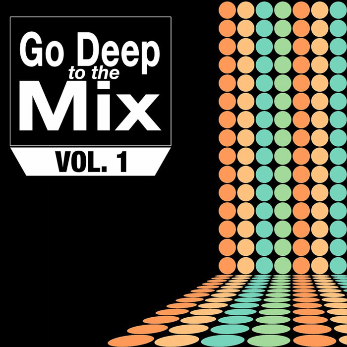 Go Deep to the Mix (Vol. 1) [2013]