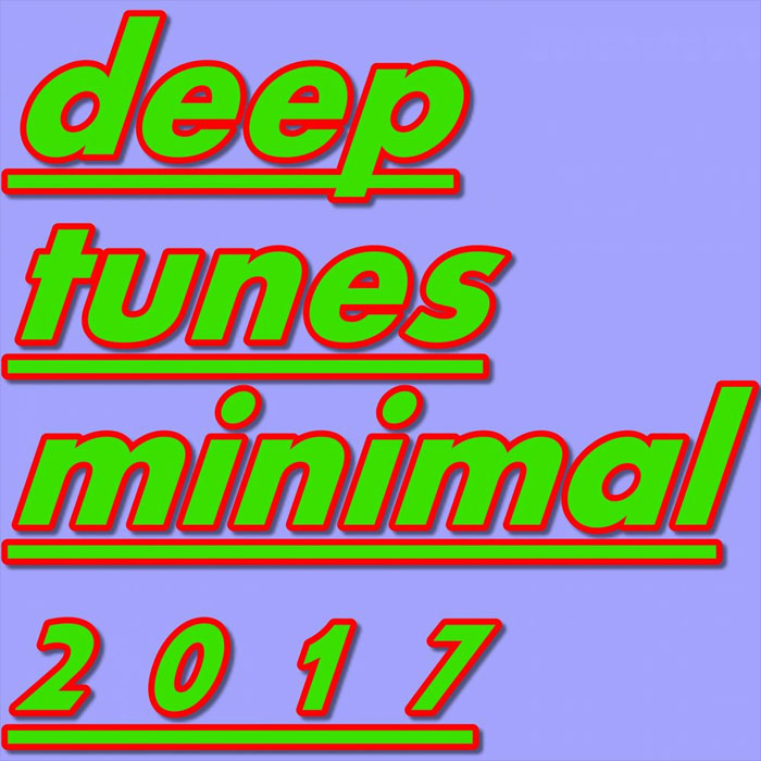 Deep Tunes Minimal 2017 [2017]