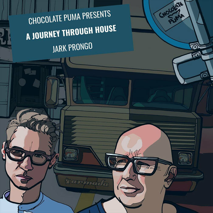 Chocolate Puma presents Jark Prongo - A Journey Through House [2018]