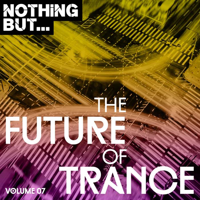 Nothing But... The Future Of Trance (Vol. 07) [2018]