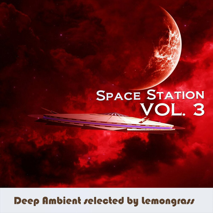 Space Station Vol. 3 (Deep Ambient Selected By Lemongrass) [2019]