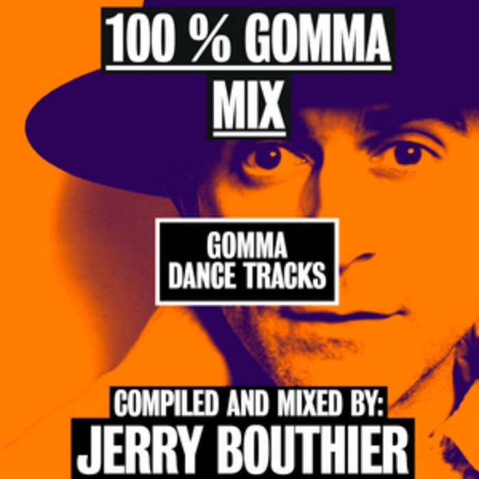 100 % Gomma Mix By Jerry Bouthier [2011]