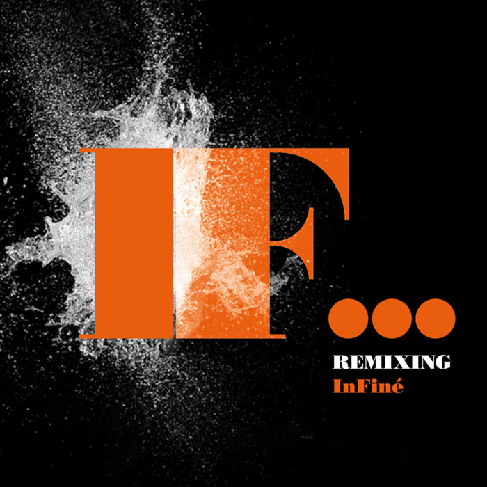 Remixing InFine [2011]