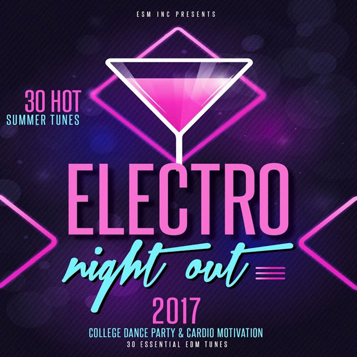Electro Night Out! 2017 (30 Hot & Essential Summer Tunes) [2017]